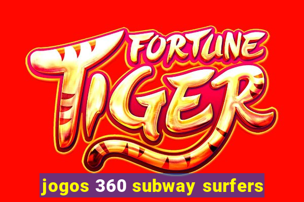 jogos 360 subway surfers